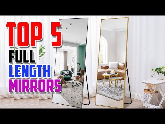 Top 5 BEST Full Length Mirrors 2023