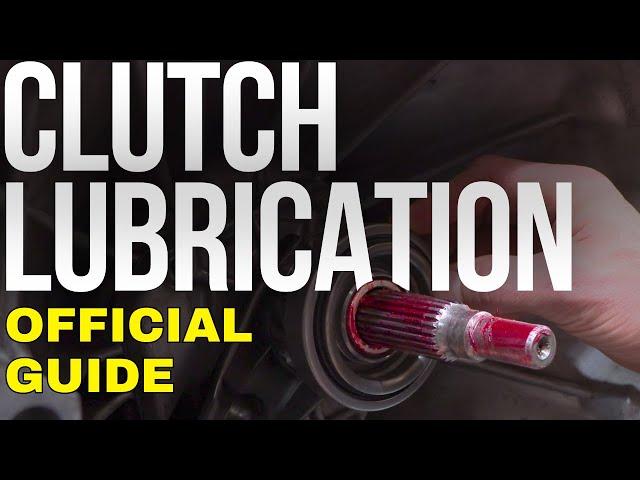 CLUTCH LUBRICATION: The ULTIMATE Clutch Lubrication Guide