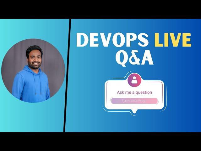 DevOps Live Q&A with Abhishek Veeramalla | Ask me Anything