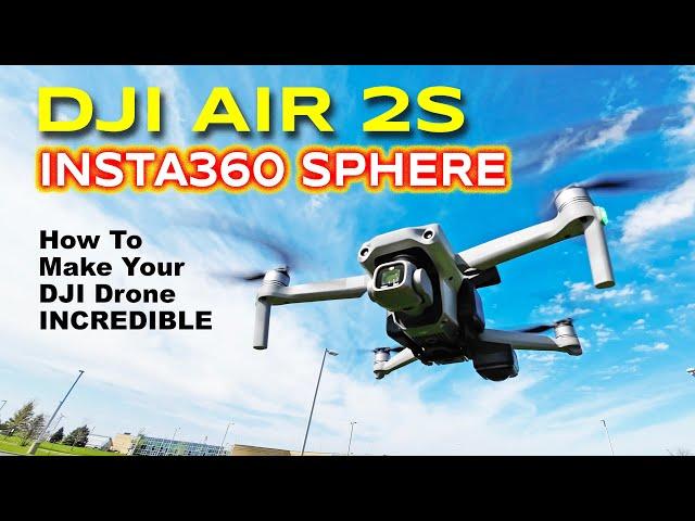 Make Your DJI Drone Incredible - INSTA360 Sphere - Review