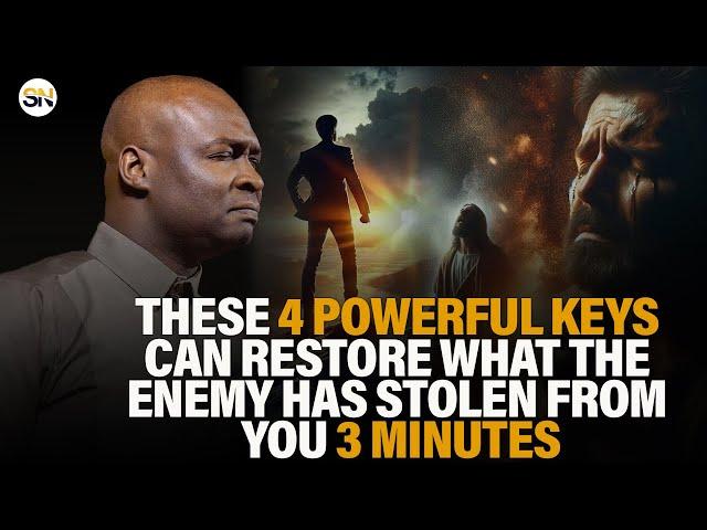 THESE 4 KEYS CAN RESTORE WHAT THE ENEMY HAS STOLEN FROM YOU IN 3 MINUTES ||APOSTLE JOSHUA SELMAN