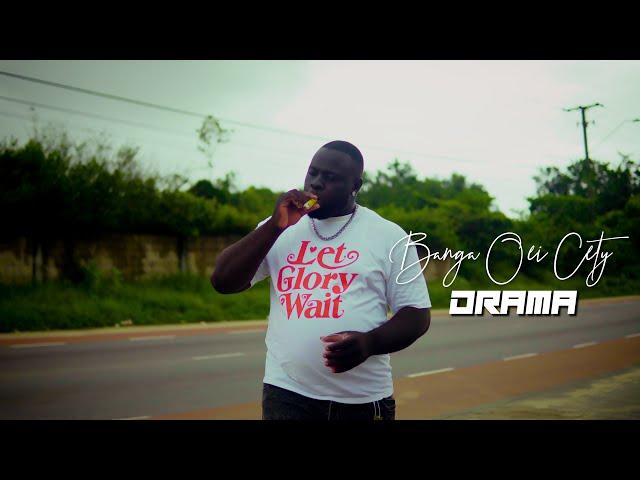 DRAMA - BANGA OEI CITY [OFFICIAL MUSIC VIDEO] Prod. RC-S Studio