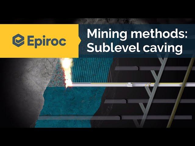 Sublevel caving mining method - Epiroc