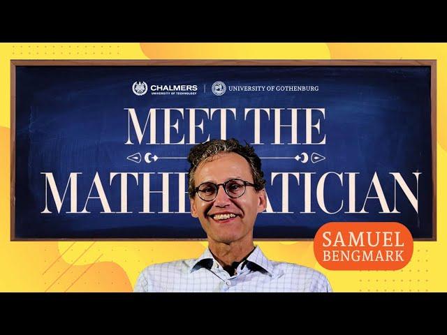 Meet the Mathematician: Samuel Bengmark