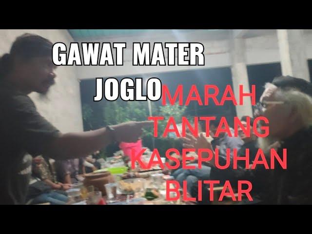 GAWAT !! MASTER JOGLO TANTANG KASEPUHAN BLITAR RAYA