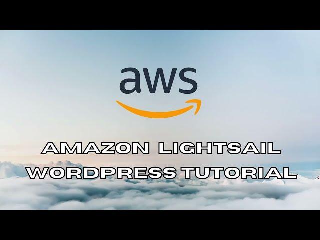 AMAZON LIGHTSAIL WORDPRESS TUTORIAL