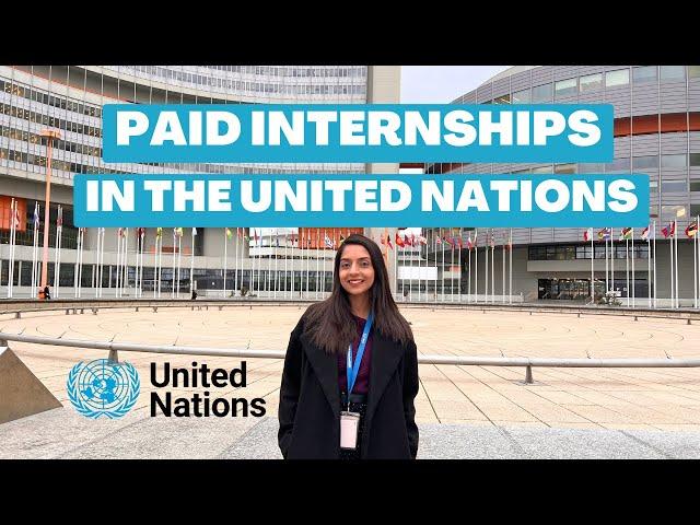 Paid Internships at the United Nations | Part two