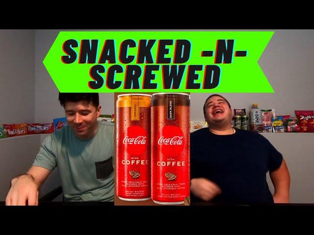 Snacked -N- Screwed - Ep 07 - Pt 1 - Coca-Cola Coffee Review! Caramel and Dark Roast!