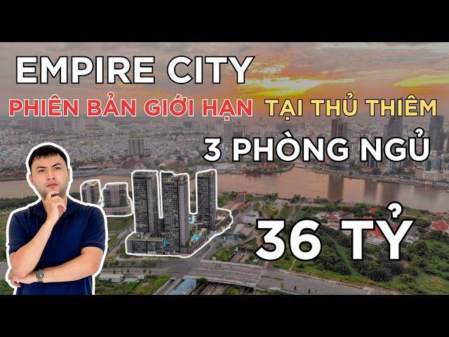 Empire City - Căn Hộ 3 Phòng Ngủ CỰC HIẾM Tại Thủ Thiêm Có Gì Hot?