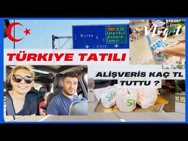 TÜRKIYE TATIL BAŞLASIN ‍‍ | Günlük Vlog 1 Tr 2022 | Alişveriş kaç tl tuttu ️