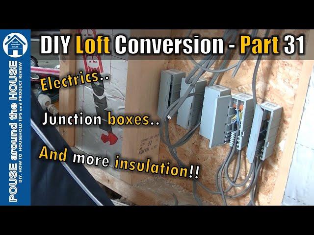 Loft conversion part 31 - Ring circuit electrics, junction box wiring, insulation & Wago connectors!