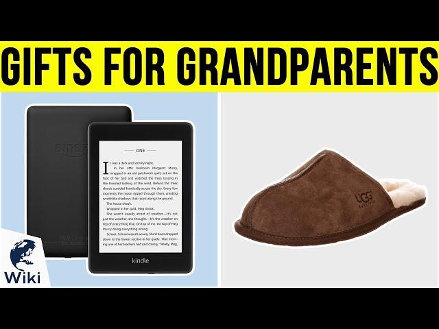 10 Best Gifts For Grandparents 2019