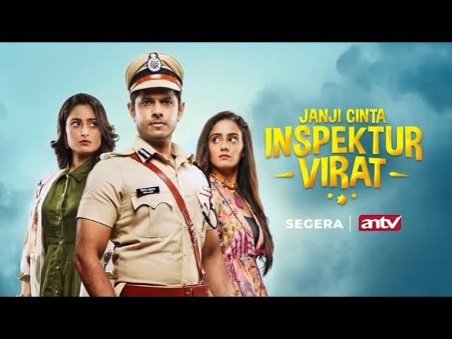 JANJI CINTA INSPEKTUR VIRAT || SERIES INDIA TERBARU || SEGERA HANYA DI ANTV