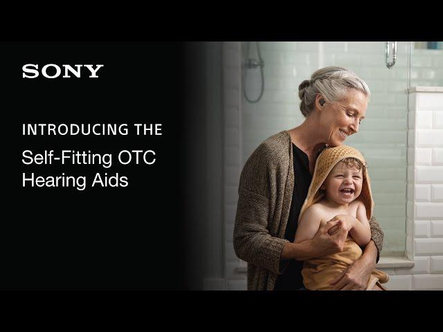 Introducing the Sony Self-Fitting OTC Hearing Aids