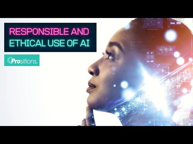 Responsible and Ethical use of AI