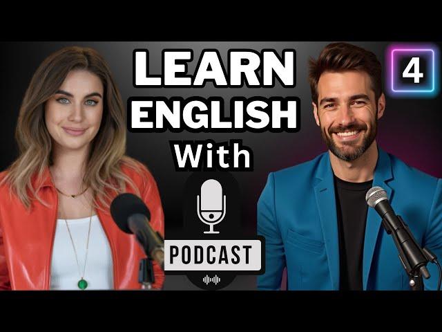 Learn English Quickly With Podcast | English Learning Conversation | ESL | Episode 4