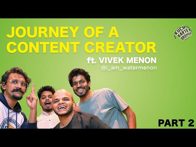 Journey of a Content Creator ft. Vivek Menon (Part 2)