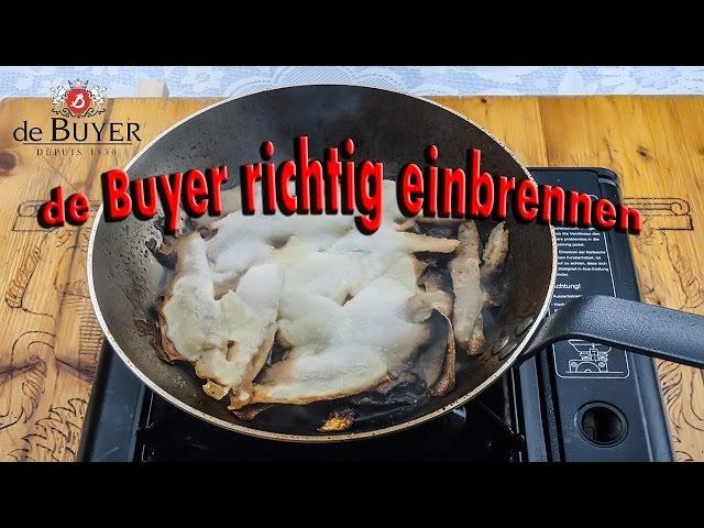 de BUYER Pfanne einbrennen • und lecker Steak Test