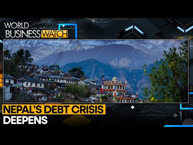 Nepal’s Rising Debt Signals Economic Stress | World Business Watch | WION News