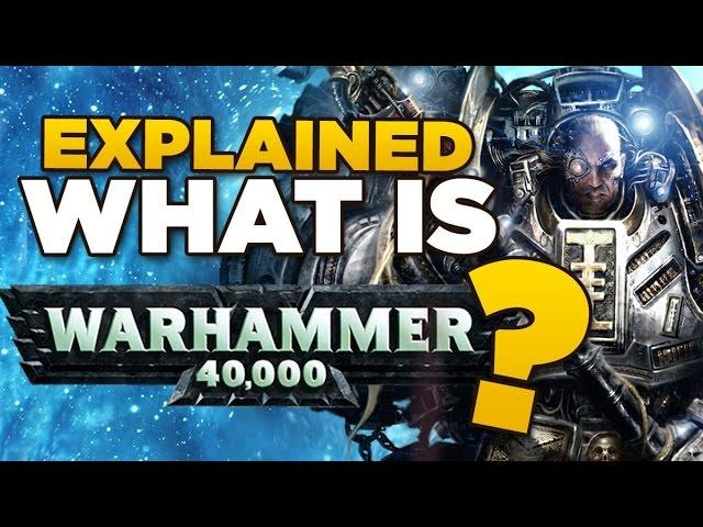 EXPLAINED - What is Warhammer 40,000? | Beginners Guide to 40K + Lore