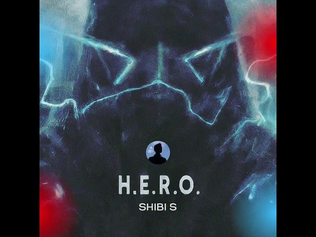 H.E.R.O | @melodicshibi | Audio | Shibi S