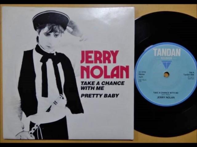 Jerry Nolan - "Take A Chance With Me" b/w "Pretty Baby" 7" 1982