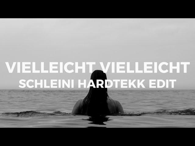 Hardtekk -  Vielleicht Vielleicht (schleini edit) techno