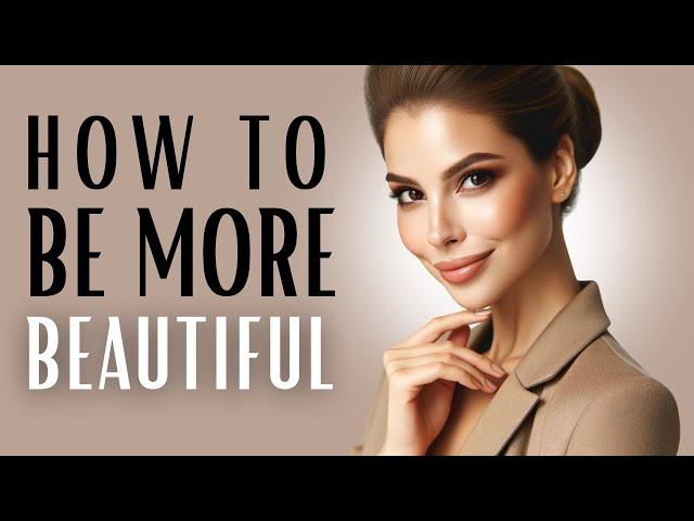 How to Be More Beautiful | 8 TRICKS to Look More ATTRACTIVE Instantly