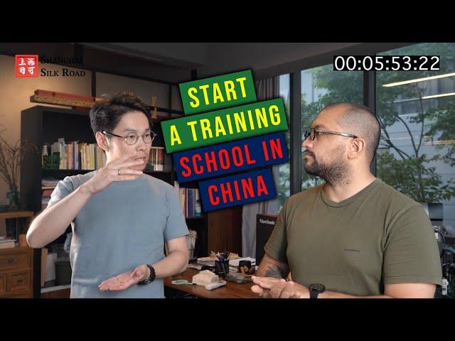 HOW TO START A TRAINING SCHOOL IN CHINA? | Shanghai Silk Road