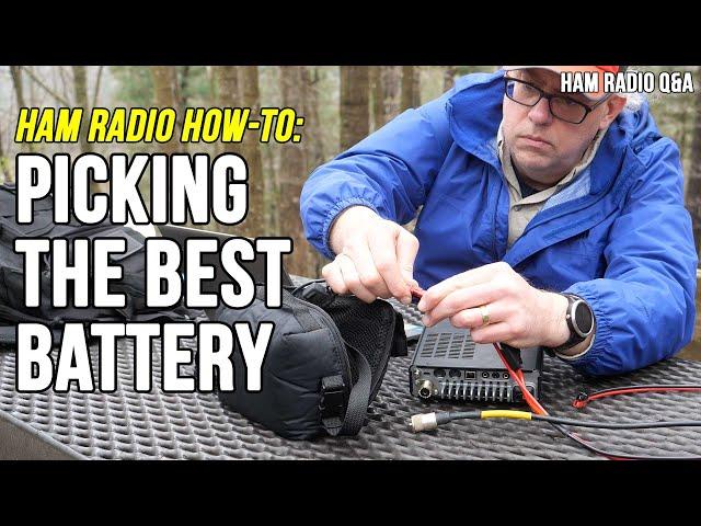 Picking the best battery for portable Ham Radio #hamradioqa