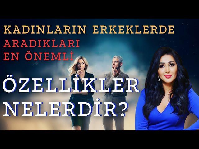 Kadınların Erkeklerde  Aradıkları En Önemli Özellikler Nelerdir?