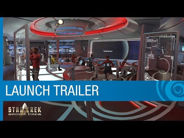 Star Trek: Bridge Crew Launch Trailer