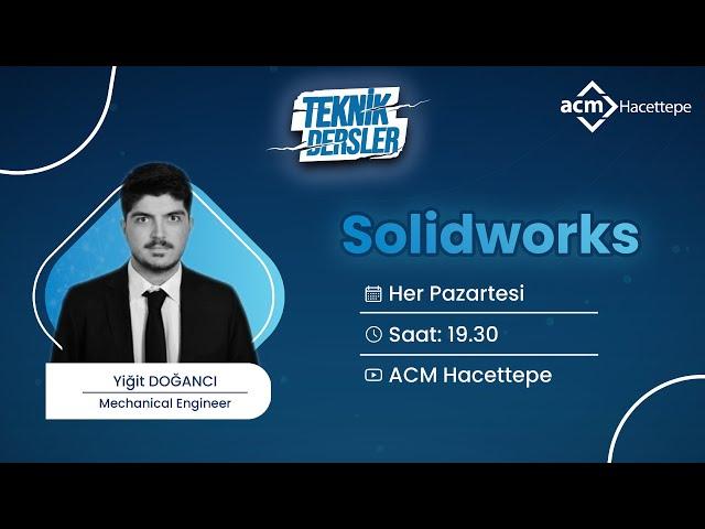 Solidworks Ders 2 - Yiğit Doğancı