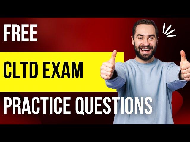 CLTD Exam Free Practice Questions Part 1