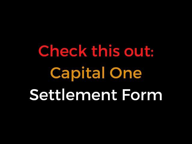 Capital One Settlement Form