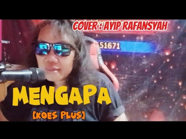 Mengapa [Koes Plus] - Ayip Rafansyah | Cover - Tembang Pop Melayu