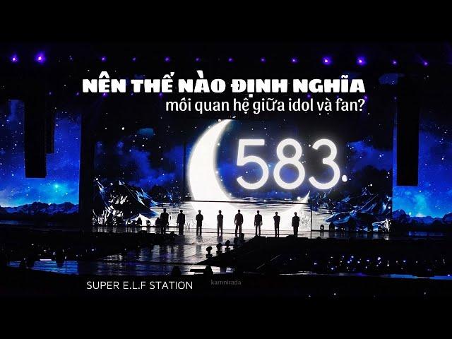 [R583] Nên thế nào định nghĩa mối quan hệ giữa idol và fan?