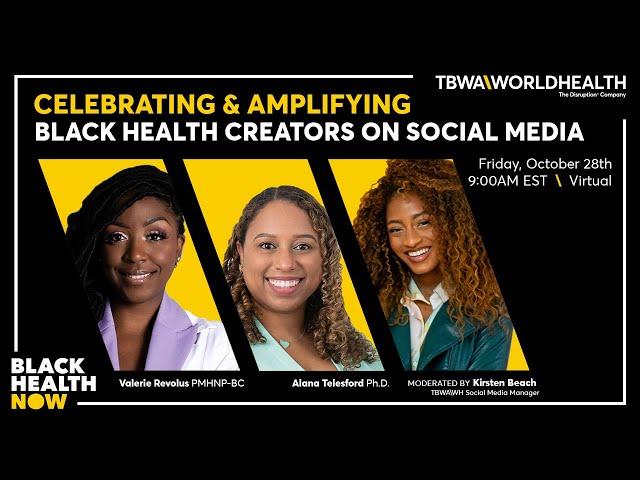 #BlackHealthNow: Celebrating & Amplifying Black Health Creators on Social Media