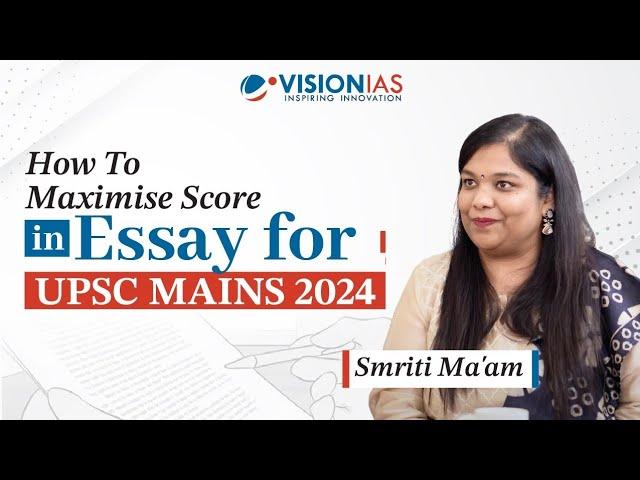 How to Maximise Score in Essay for UPSC Mains 2024 | Smriti Shah Ma'am