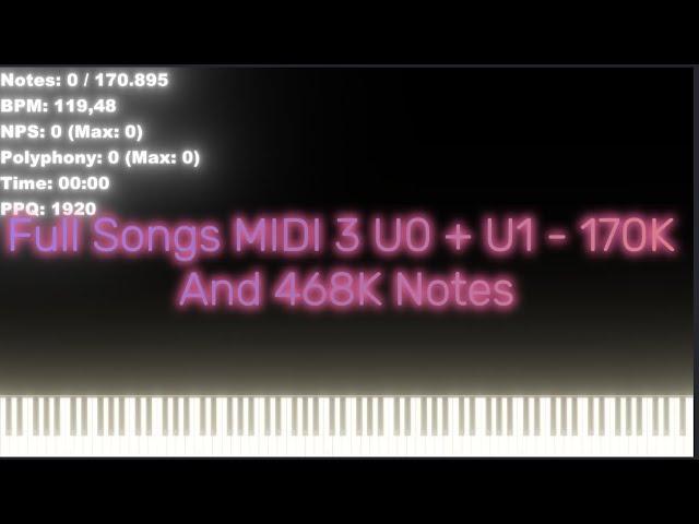 [Black MIDI] Full Song MIDI 3 U0 + U1 - 170K And 468K Notes