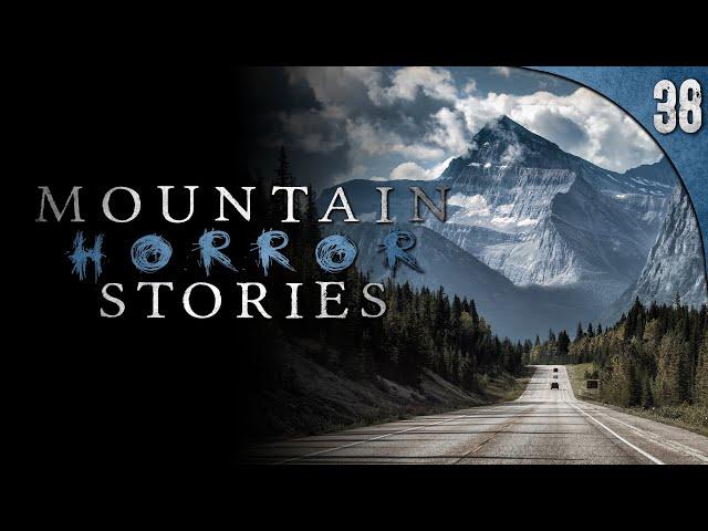 38 TRUE Mountain Horror Stories