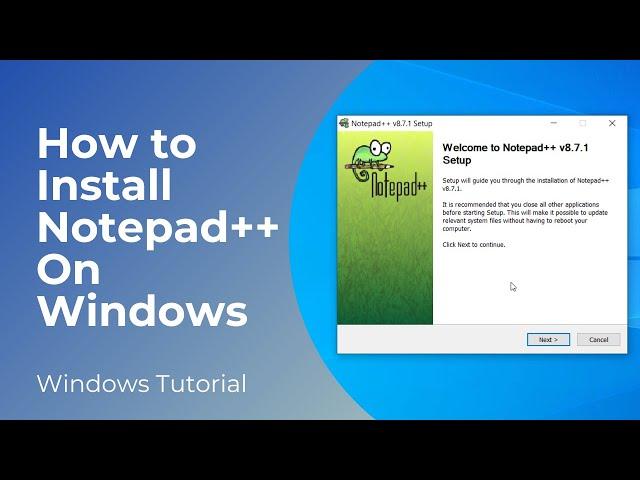 How to Install Notepad++ on Windows 10