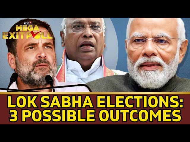 Lok Sabha Elections Exit Poll | Three Possible Outcomes Of Lok Sabha Polls 2204 | N18EP | N18V