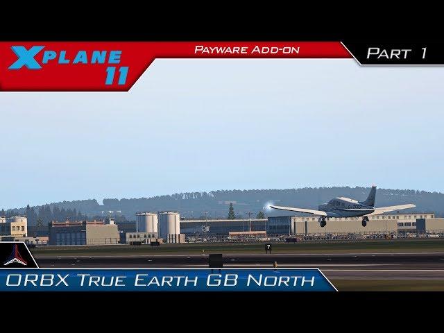 X Plane 11 | ORBX TrueEarth GB North | First Impressions + Review | Part 1 - Edinburgh to Dundee