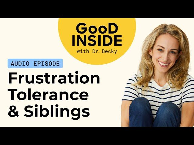 Deep Dive: Myriam Sandler of MOTHERCOULD on Frustration Tolerance and Sibling Dynamics