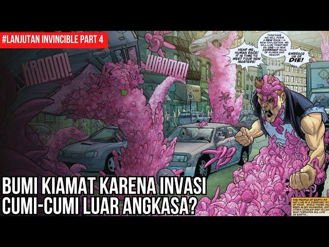 BUMI KIAMAT KARENA INVASI CUMI-CUMI LUAR ANGKASA? LANJUTAN INVINCIBLE PART 4