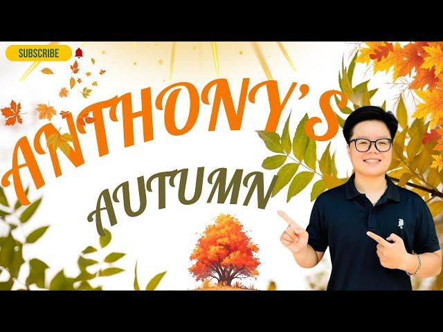 ANTHONY'S AUTUMN- Part 4-  Anthony English - Tiếng anh Trí tuệ