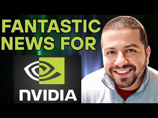 Fantastic News for Nvidia Stock Investors! | NVDA Stock Analysis