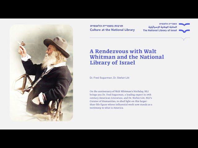 A Rendez-Vous with Walt Whitman and the National Library of Israel.  Dr. Fred Sugarman