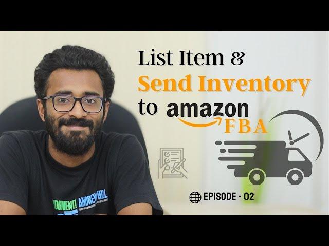 List an Item to Amazon FBA | Send/Replenish Inventory to FBA Warehouse | Beginner's Guide EP - 02